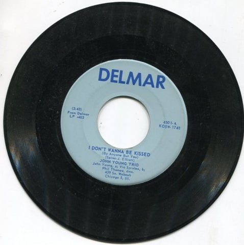 John Young Trio - I Don't Wanna Be Kissed/ Baby Doll