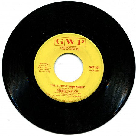 Debbie Taylor - Let's Prove Them Wrong/ Never Gonna Let Him Know