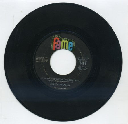 George Jackson - My Desires Are Getting the Best of Me/ Find 'em, Fool 'em, and Forget 'em