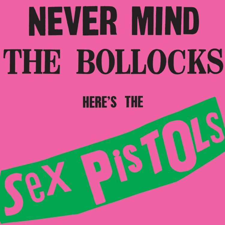 Sex Pistols - Never Mind the Bollocks...Here's The Sex Pistols