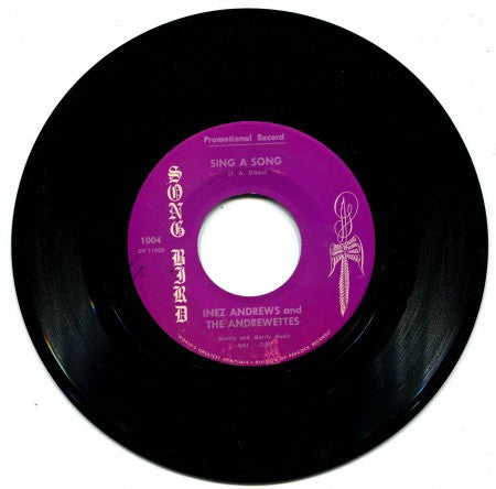 Inez Andrews and the Andrewettes - Sing A Song/ I'm Glad About You