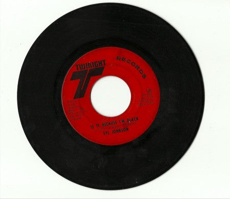 Syl Johnson - Is It Because I'm Black/ Let Them Hang High