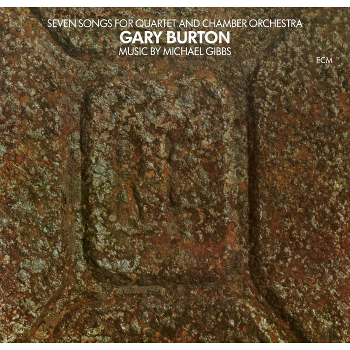 Gary Burton - Seven Songs for Quartet and Chamber Orchestra