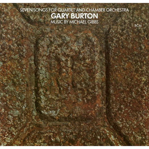Gary Burton - Seven Songs for Quartet and Chamber Orchestra
