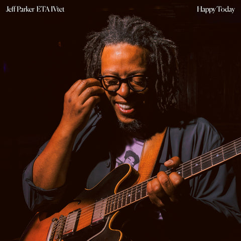Jeff Parker - ETA IVtet - Happy Today