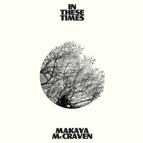 Makaya McCraven - In These Times - on indie exclusive colored vinyl