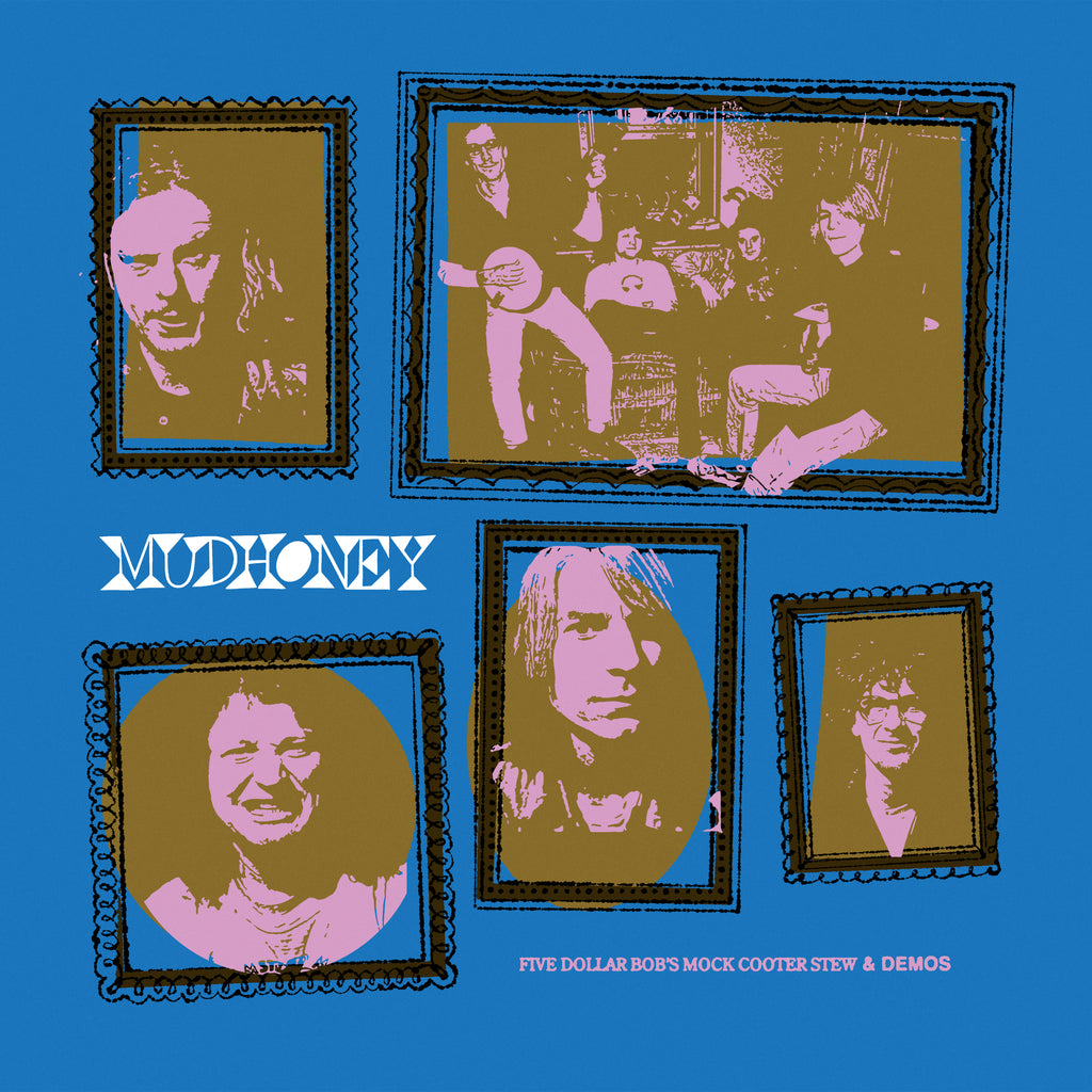 Mudhoney - Five Dollar Bob's Mock Cooter Stew & Demos - for the Rocktober Series on limited colored vinyl