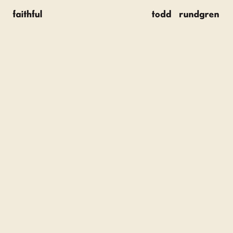 Todd Rundgren - Faithful - 180g on indie exclusive Rhino Reserve series