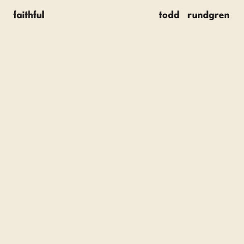 Todd Rundgren - Faithful - 180g on indie exclusive Rhino Reserve series