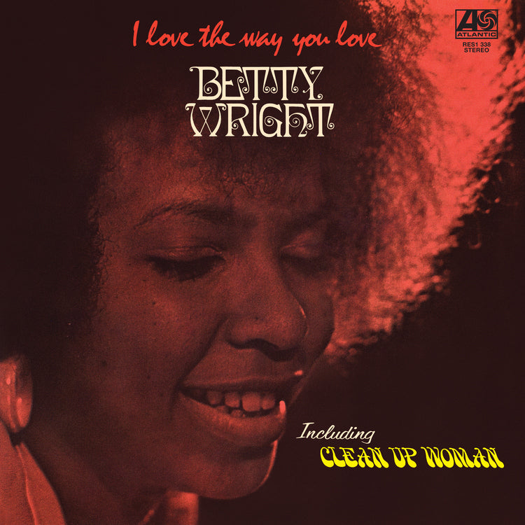 Betty Wright - I Love the Way You Love - 180g for the Rhino Reserve series