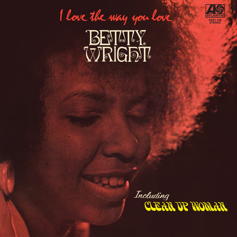 Betty Wright - I Love the Way You Love - 180g for the Rhino Reserve series
