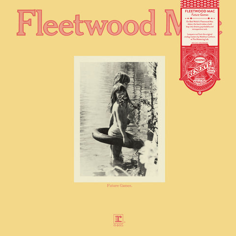Fleetwood Mac - Future Games - 180g on indie exclusive Rhino Reserve / SYEOR series
