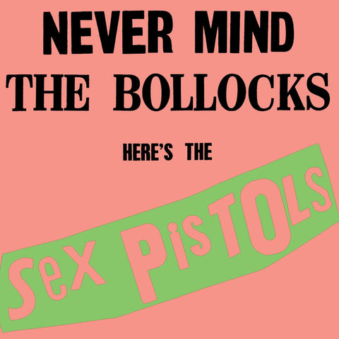 Sex Pistols - Never Mind the Bollocks...Here's The Sex Pistols - 180g Rhino Hi-Fi series