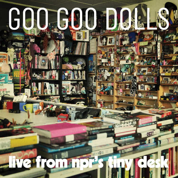Goo Goo Dolls - Live From NPR's Tiny Desk - on limited colored vinyl