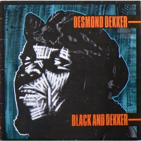 Desmond Dekker - Black and Dekker