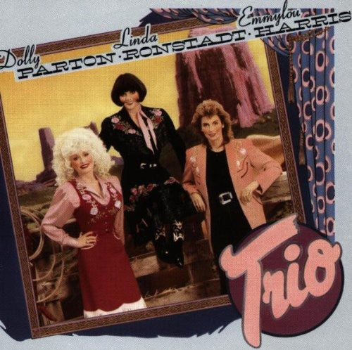 Trio (Dolly Parton, Emmylou Harris, Linda Ronstadt) - Trio