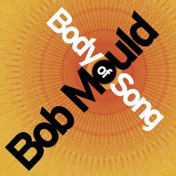 Bob Mould - Body of Song - limited 2 LP set on colored vinyl for RSD26