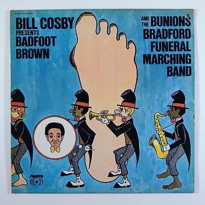 Bill Cosby Presents Badfoot Brown & The Bunions Bradford Funeral Marching Band