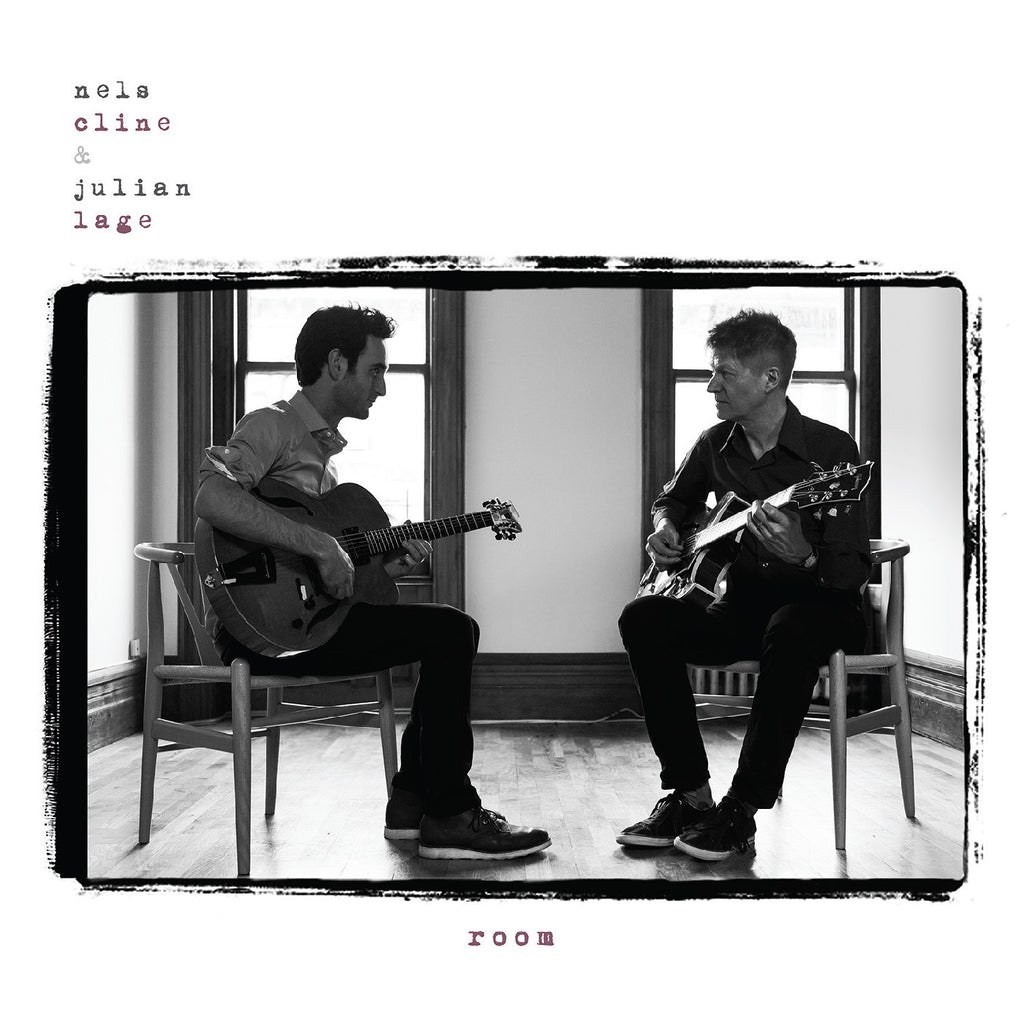 Julian Lage & Nels Cline - Room