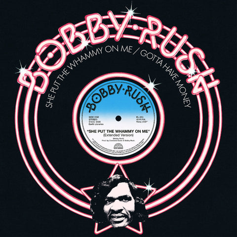 Bobby Rush - She Put the Whammy On Me / Gotta Have Money 12"