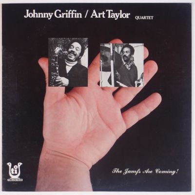 Johnny Griffin / Art Taylor Quartet - The Jamfs Are Coming!