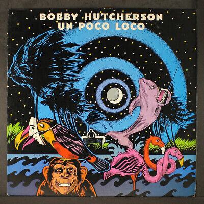 Bobby Hutcherson - Un Poco Loco