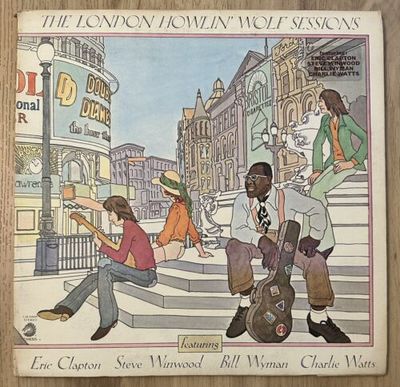 Howlin' Wolf - The London Howlin' Wolf Sessions