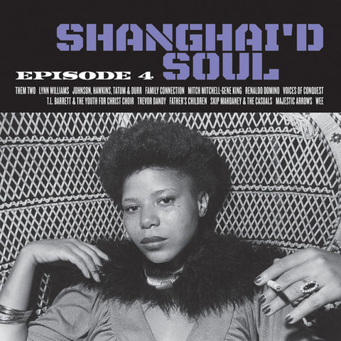Various - Shanghai'd Soul - Episode 4 - on limited colored vinyl