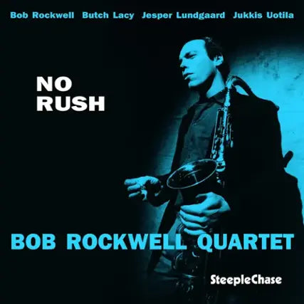 Bob Rockwell Quartet - No Rush