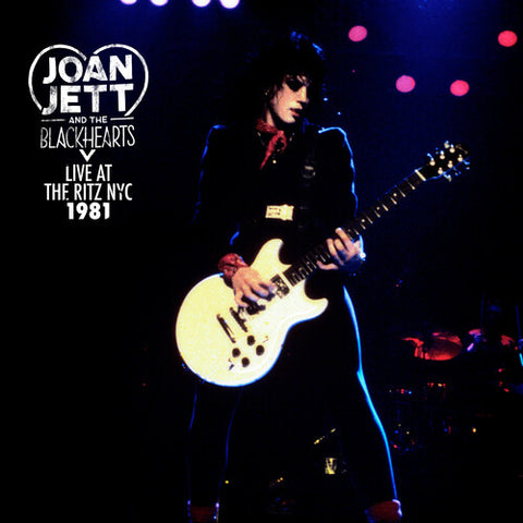 Joan Jett - LIve at the Ritz NYC 1981 - special LP release for RSD26