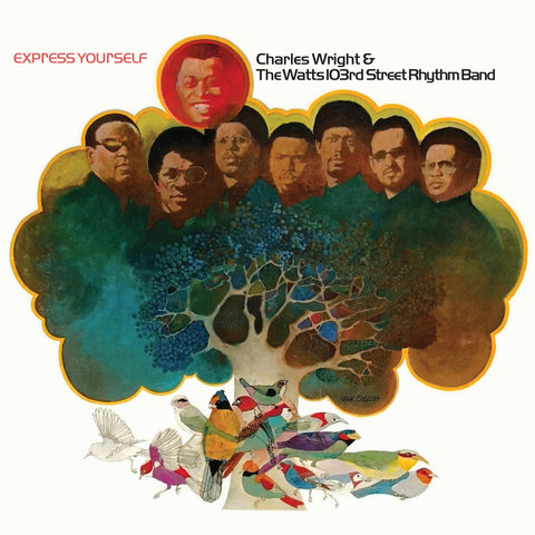 Charles Wright & the Watts 103rd St Rhythm Band - Express Yourself - 180g for the Rhino Reserve series