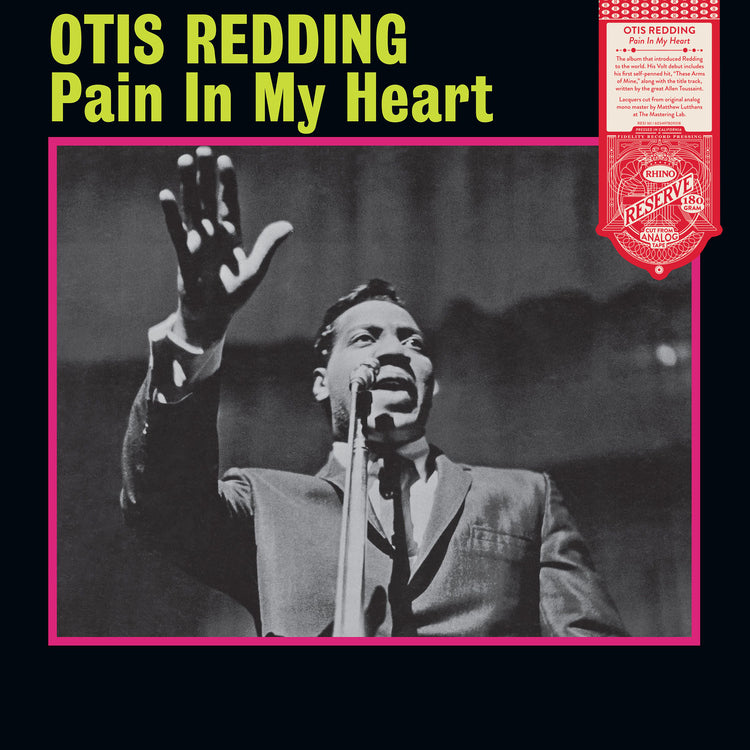Otis Redding - Pain in My Heart -  180g LP from the Rhino Reserve series