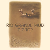 ZZ Top - Rio Grande Mud - 180g Rhino HI-Fi Series