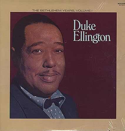 Duke Ellington - The Bethlehem Years, Volume 1