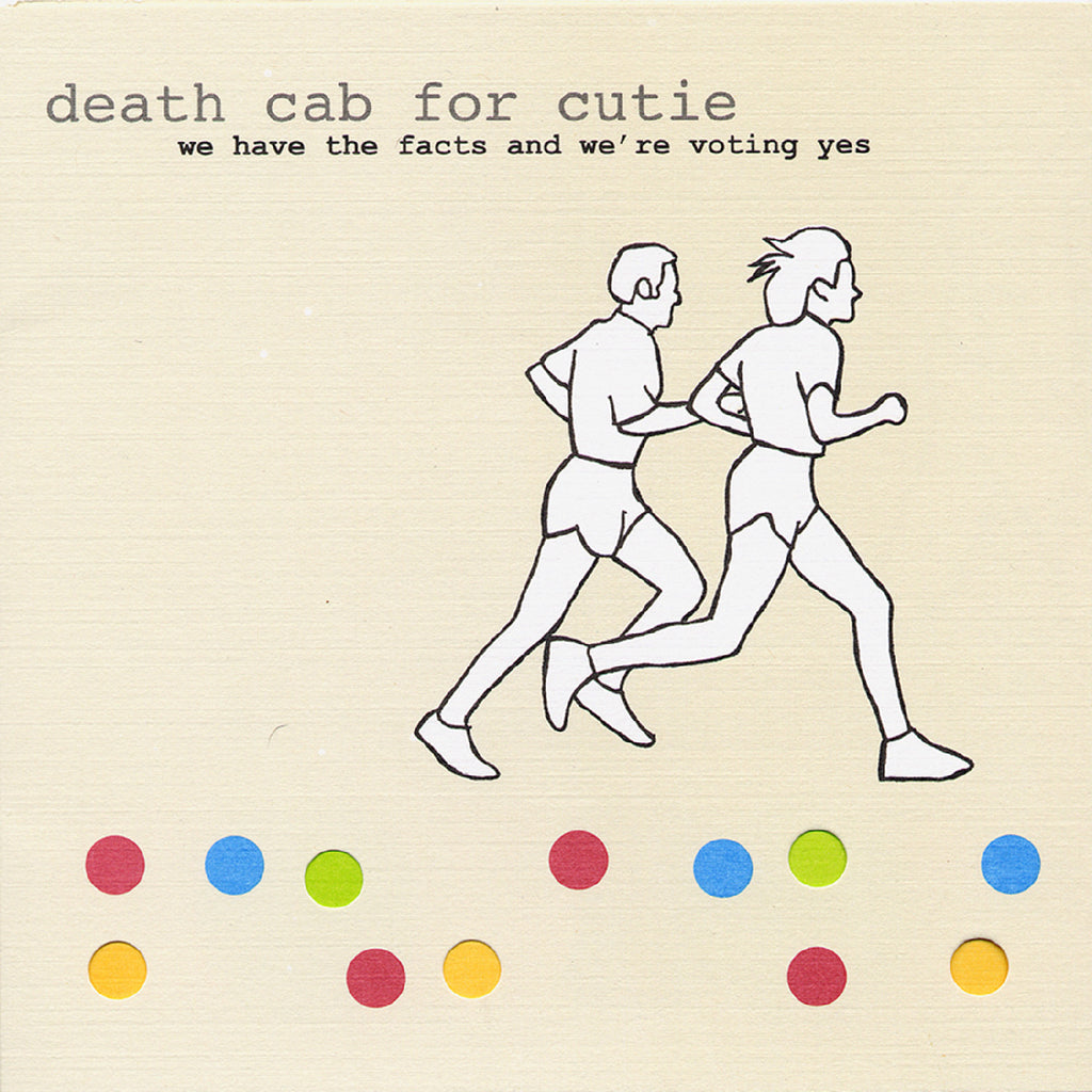 Death Cab for Cutie - We Have the Facts and We're Voting Yes