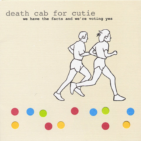 Death Cab for Cutie - We Have the Facts and We're Voting Yes