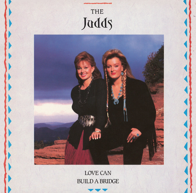 The Judds - Love Can Build a Bridge - on limited colored vinyl