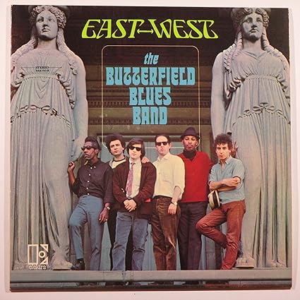 Butterfield Blues Band - East-West