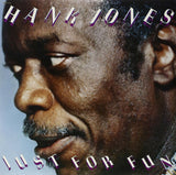 Hank Jones - Just For Fun