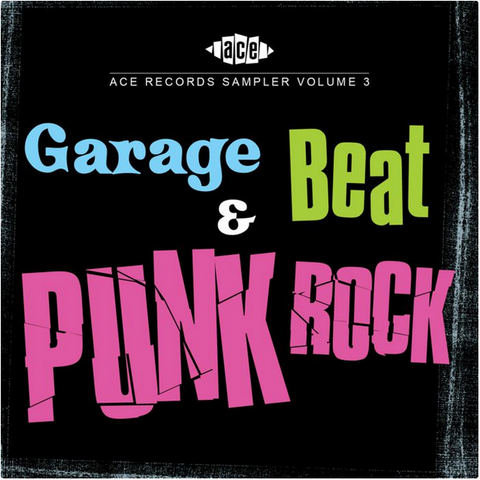 Various - Ace Records Sampler Vol 3: Garage, Beat & Punk Rock - 20 classic tracks!