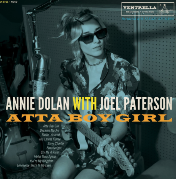 Annie Dolan w/ Joel Paterson - Atta Boy Girl - Orbit Exclusive!