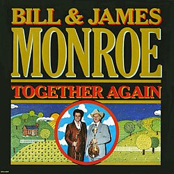 Bill & James Monroe - Together Again