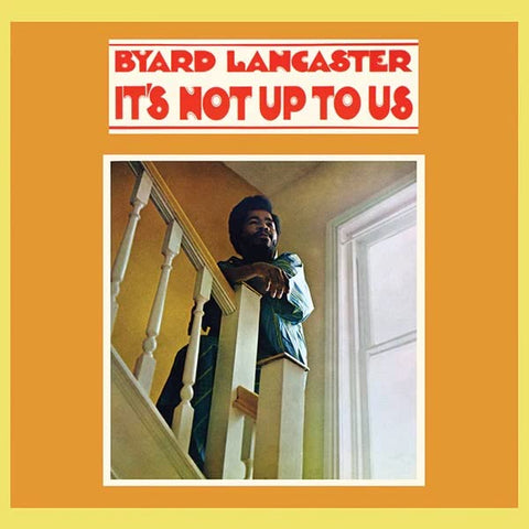 Byard Lancaster - It's Not Up to Us - w/ Sonny Sharrock
