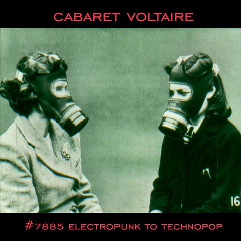 Cabaret Voltaire - #7885 (Electropunk to Technopop 1978-1985) 2 LP w/ DL