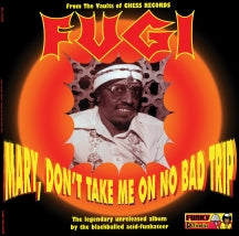 Fugi - Mary, Don't Take Me On No Bad Trip