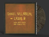 Daniel Villarreal - Lados B w/ Jeff Parker, Anna Butterss - on limited colored vinyl