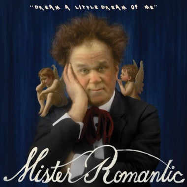 Mister Romantic (John C Reilly) - Dream a Little Dream of Me - Special 7" release for BF25