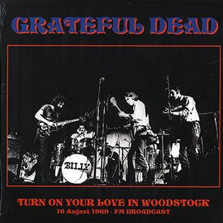 Grateful Dead - Turn On Your Love in Woodstock 1969 - Import