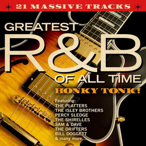 Various - Greatest R&B of All Time: Honky Tonk - 21 classic tracks!