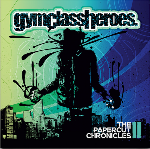 Gym Class Heroes - The Papercut Chronicles II